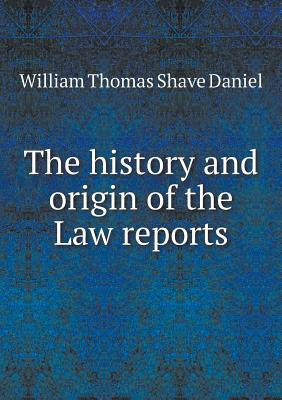 The history and origin of the Law reports