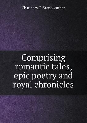 Comprising romantic tales, epic poetry and royal chronicles