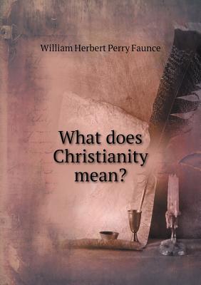 What does Christianity mean?