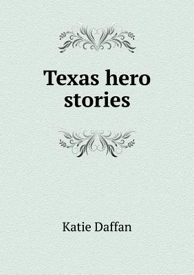 Texas hero stories