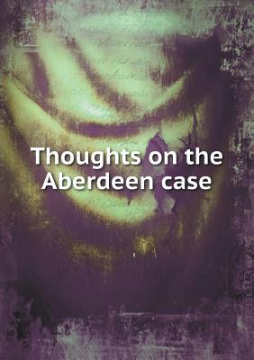 Thoughts on the Aberdeen case