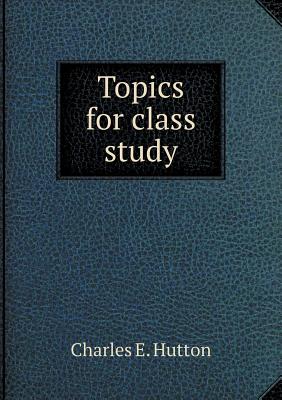 Topics for class study