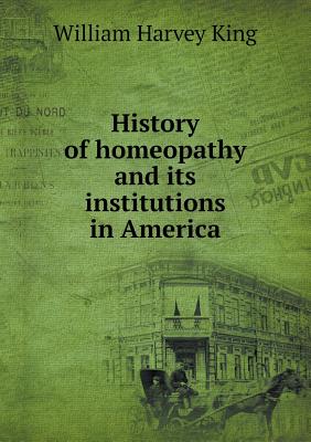 History of homeopathy and its institutions in America