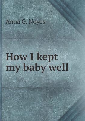 How I kept my baby well