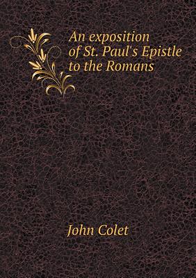 An exposition of St. Paul's Epistle to the Romans