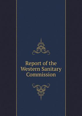 Report of the Western Sanitary Commission