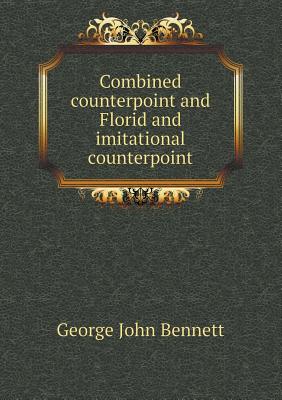 Combined counterpoint and Florid and imitational counterpoint