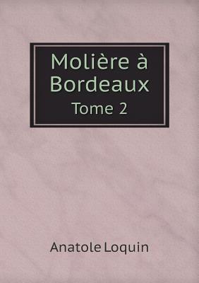 Molière à Bordeaux Tome 2