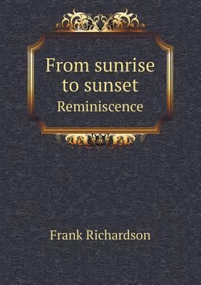 From sunrise to sunset Reminiscence