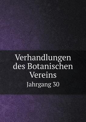 Verhandlungen des Botanischen Vereins Jahrgang 30