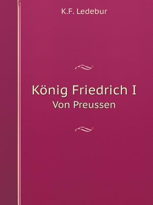 König Friedrich I Von Preussen