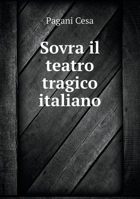 Sovra il teatro tragico italiano