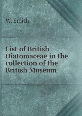 List of British Diatomaceae in the collection of the British Museum