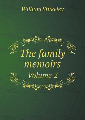 The family memoirs Volume 2
