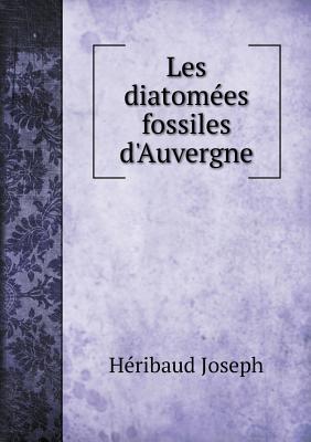 Les diatomées fossiles d'Auvergne