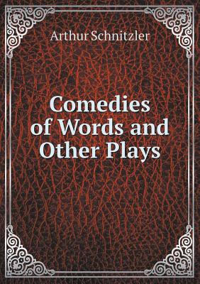 Comedies of Words and Other Plays