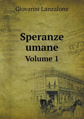 Speranze umane Volume 1