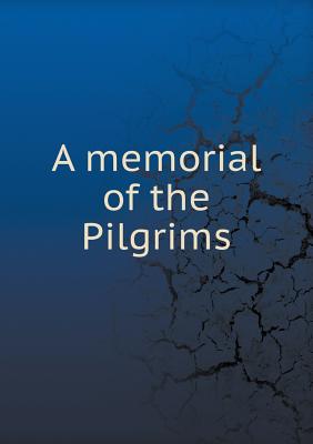 A memorial of the Pilgrims