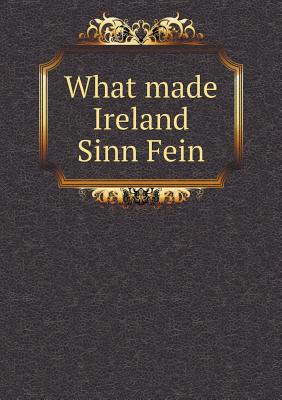 What made Ireland Sinn Fein