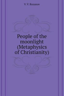 People of moonlight (Metaphysics of Christianity)