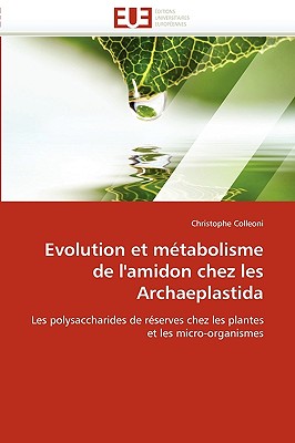 Evolution Et Métabolisme de l'Amidon Chez Les Archaeplastida