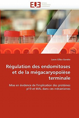 Régulation Des Endomitoses Et de la Mégacaryopoïèse Terminale