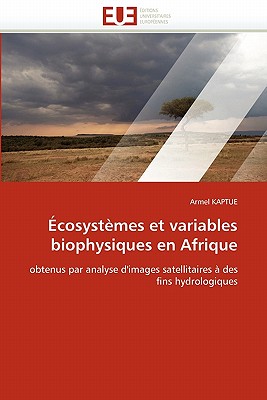 Écosystèmes Et Variables Biophysiques En Afrique