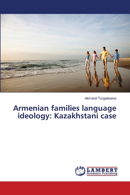 Armenian families language ideology: Kazakhstani case