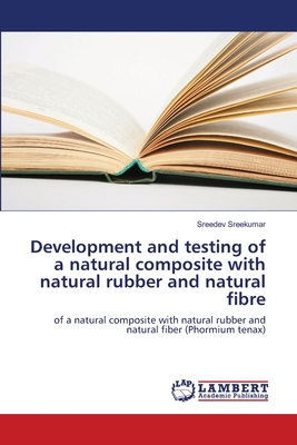 Development and testing of a natural composite with natural rubber and natural fibre