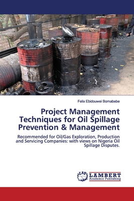 Project Management Techniques for Oil Spillage Prevention & Management
