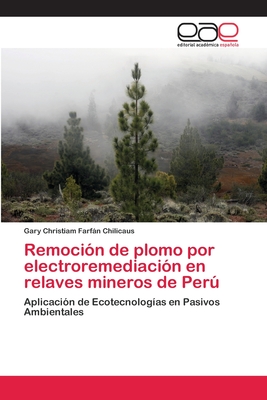 Remoción de plomo por electroremediación en relaves mineros de Perú