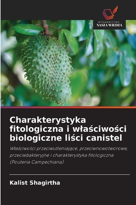 Charakterystyka fitologiczna i wlaściwości biologiczne liści canistel