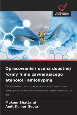 Opracowanie i ocena doustnej formy filmu zawierającego atenolol i amlodypinę