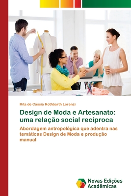 Design de Moda e Artesanato: uma relação social recíproca