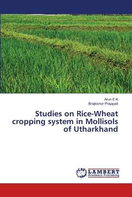 Studies on Rice-Wheat cropping system in Mollisols of Utharkhand