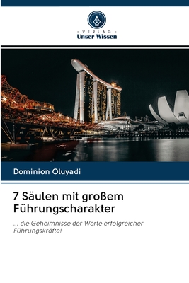 7 Säulen mit großem Führungscharakter
