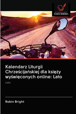 Kalendarz Liturgii Chrześcijańskiej dla księży wyświęconych online: Lato