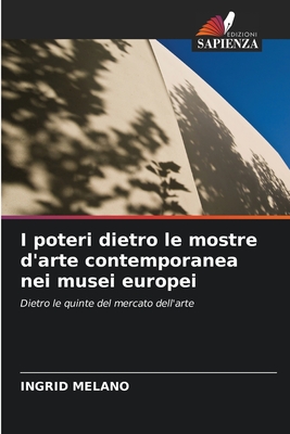 I poteri dietro le mostre d'arte contemporanea nei musei europei