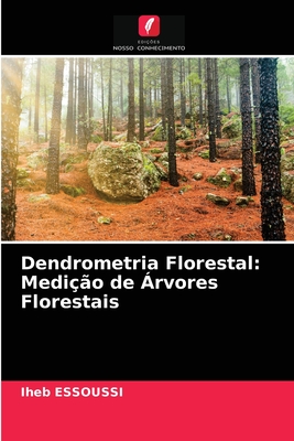 Dendrometria Florestal: Medição de Árvores Florestais