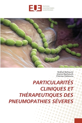 Particularités Cliniques Et Thérapeutiques Des Pneumopathies Séveres