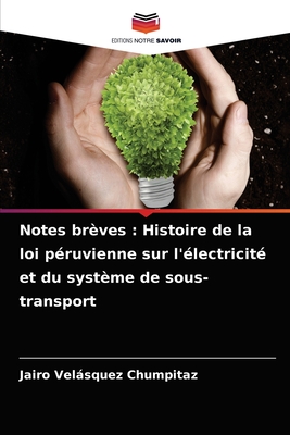 Notes brèves: Histoire de la loi péruvienne sur l'électricité et du système de sous-transport