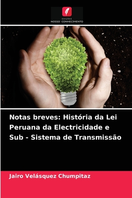 Notas breves: História da Lei Peruana da Electricidade e Sub - Sistema de Transmissão