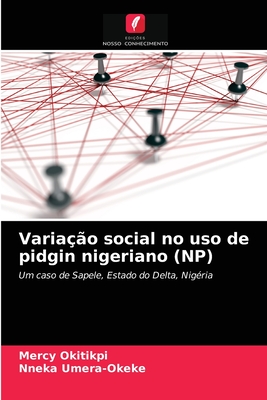 Variação social no uso de pidgin nigeriano (NP)