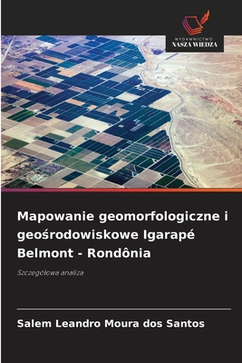 Mapowanie geomorfologiczne i geośrodowiskowe Igarapé Belmont - Rondônia