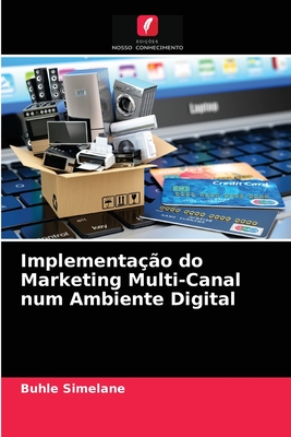 Implementação do Marketing Multi-Canal num Ambiente Digital
