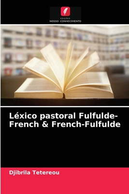 Léxico pastoral Fulfulde-French & French-Fulfulde