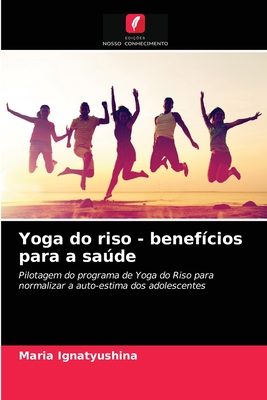 Yoga do riso - benefícios para a saúde