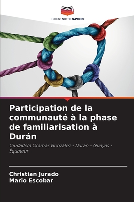 Participation de la communauté à la phase de familiarisation à Durán