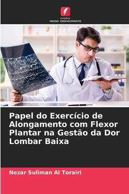 Papel do Exercício de Alongamento com Flexor Plantar na Gestão da Dor Lombar Baixa