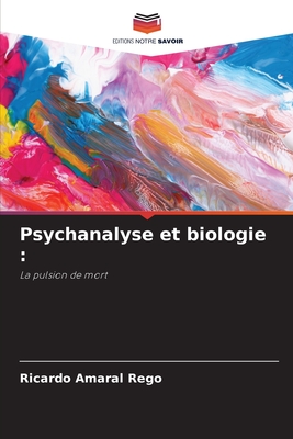 Psychanalyse et biologie